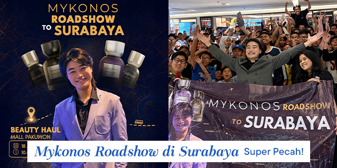 Roadshow Mykonos di Surabaya Super Pecah! Be Ready for Next Destination!